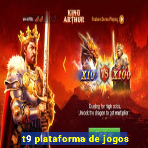 t9 plataforma de jogos